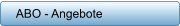 ABO - Angebote