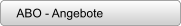 ABO - Angebote