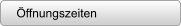 Öffnungszeiten